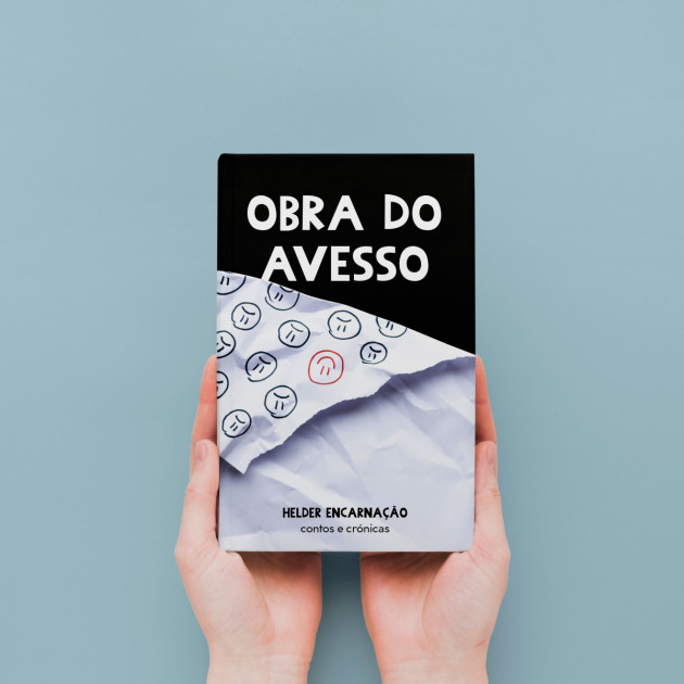 Obra do Avesso, livro de Contos e Crónicas da autoria de Hélder Encarnação